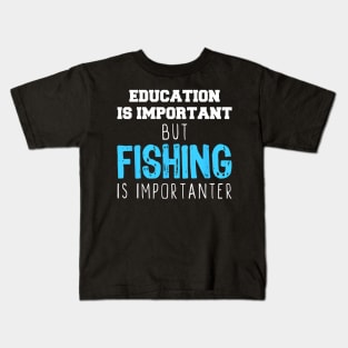 Education Is Important But Fishing Is Importanter Christmas Kids T-Shirt